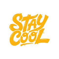 Graphic lettering art displaying the phrase "Stay Cool" in a stylized, bold, yellow font.