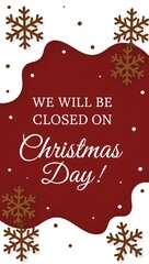 Closed on Christmas Day: Festive announcement with elegant snowflakes and a rich red backdrop, conveying holiday closure message.