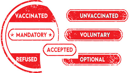 Red stamp style labels showing vaccinated unvaccinated mandatory voluntary accepted refused and optional words