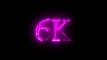 6k text font with neon effect, 6k followers, Thank You, social sites post. Thank you followers congratulation. 6K subscribers modern animation 4k 