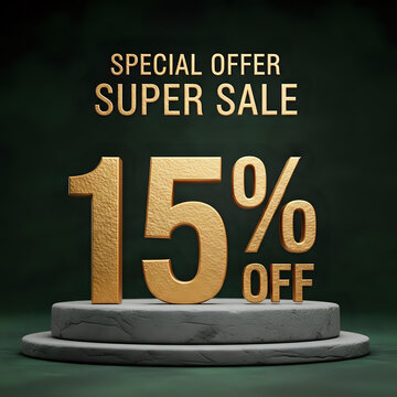 Golden fifteen percent off super sale promotion on a round platform with a dark green background