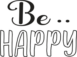 be happy