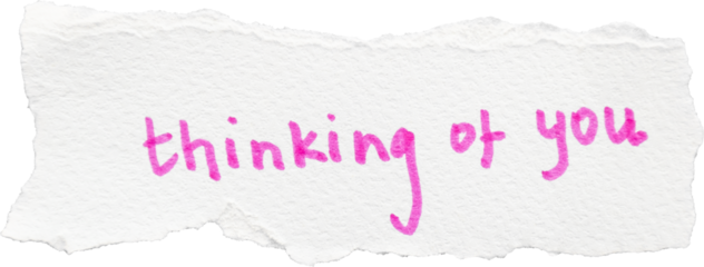 Pink handwritten text saying thinking of you on torn white paper isolated on white background, handwritten thoughtful messages PNG