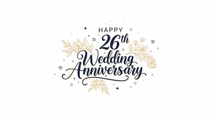 Elegant calligraphy celebrating a twenty-sixth wedding anniversary with floral accents.