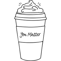 Coffee cup with whipped cream and “You Matter” message for World Mental Health Day   
