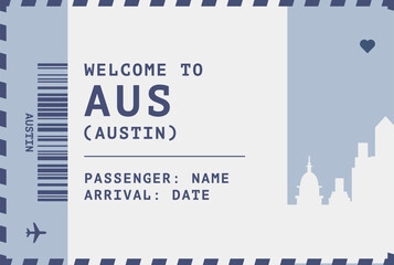 Welcome to Austin, Texas USA card template. Vector boarding pass style postcard illustration with airport code, city skyline, flight info. Luggage tag image layout