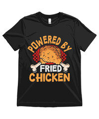 Powered by Fried Chicken. Funny Fried Chicken T Shirt Design Fried Chicken Illustration Fried Chicken Clipart Cute Food Art and Funny Chicken Illustration