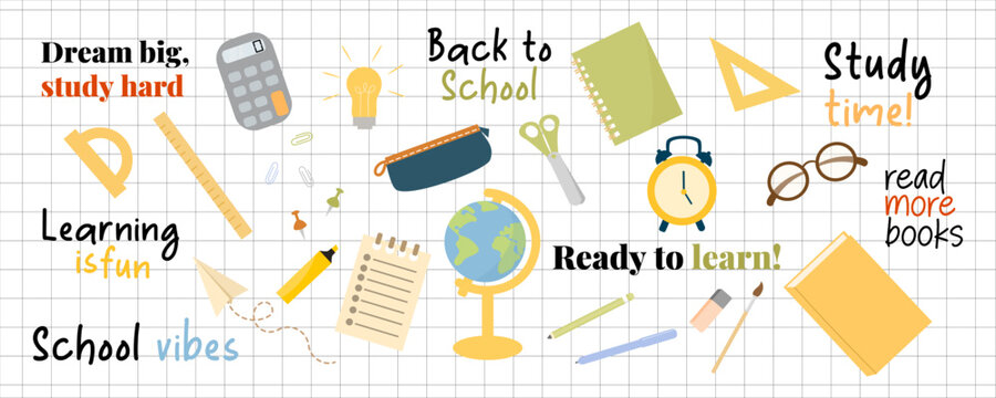 Vector illustration with school supplies and motivational quotes. Flat design with books, globe, pens, scissors, calculator, glasses, paperclips. Perfect for back to school projects and posters. - Powered by Adobe