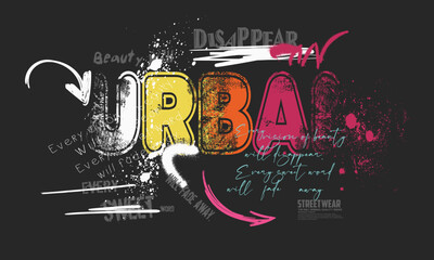 Urban typography hipster street art graffiti slogan, text splash t shirt print patterns, t-shirt graphics patterns with lettering, art graffiti tees.eps8