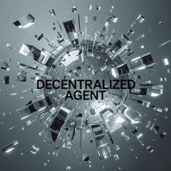 A fragmented sphere explodes outward with transparent shards. “DECENTRALIZED AGENT” spans the center, broken by chrome distortions on a steely grey reflective background.