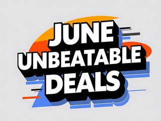 Fototapeta premium June unbeatable deals graphic design.