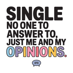 Single No One to Answer to Funny  T Shirt Design
