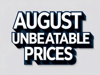 August unbeatable prices promotion.