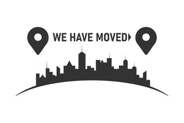 We have moved. Moving office place sign. We are moving from one address to another place. Relocation banner with place for new office location address