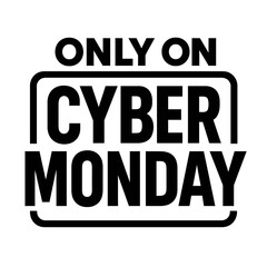 Minimalist Vector Icon with "Only On Cyber Monday" for E-commerce