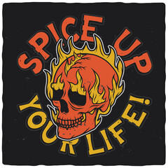 T-shirt or poster design with illustration of skull in fire