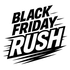 Dynamic 'Black Friday Rush' Graphic. A bold, black and white vector design with motion lines for sales events and urgent promotions.