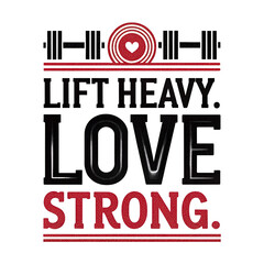 Lift Heavy Love Strong Workout T-Shirt
