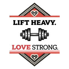 Lift Heavy Love Strong Workout T-Shirt