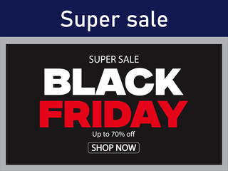 Super sale black Friday event with up to seventy percent off shop now button