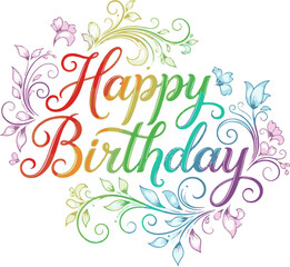 Vector art of happy birthday text with rainbow colors and floral elements isolated on white background