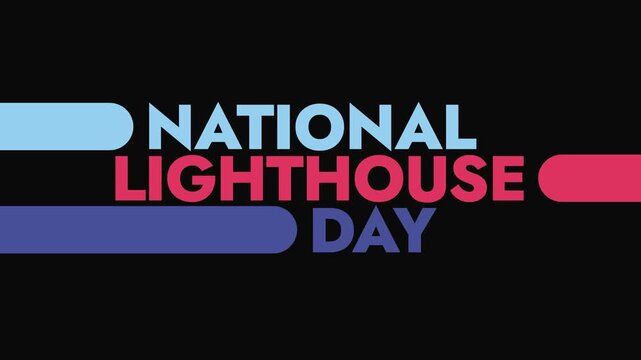 National Lighthouse Day colorful motion graphics seamlessly loopable text animation on a white or black background great for wishing and celebrating national lighthouse day - Powered by Adobe
