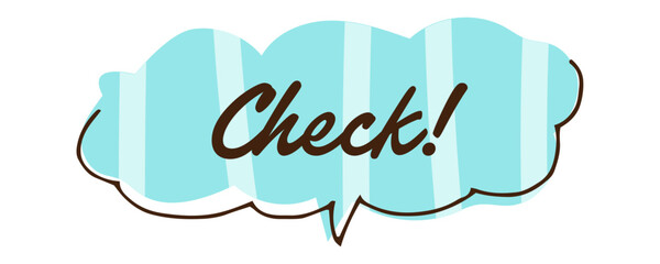吹き出し　check　イラスト素材
