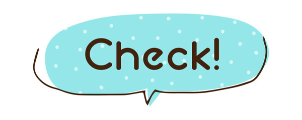 吹き出し　check　イラスト素材