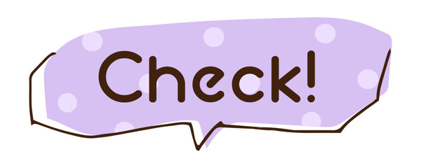 吹き出し　check　イラスト素材