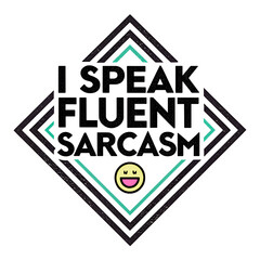 Funny Sarcasm Quote Tee – I Speak Fluent