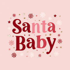 Festive Christmas Season Illustration with Santa Baby Text and Decorative Elements Pink Background Holiday Design for Seasonal Greetings