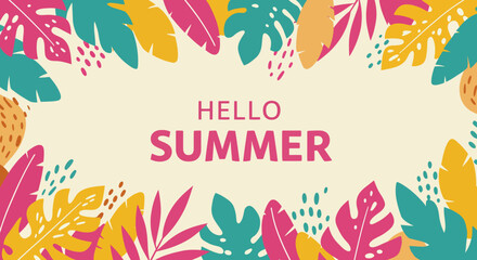 Fototapeta premium Hello Summer Vibrant Tropical Leaves Border Design Greeting Card Background Invitation Poster Party Celebration Warm Weather Fun Outdoor Activities Beach Vacation Getaway