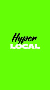 Hyper local