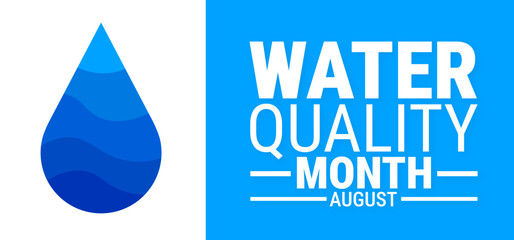 Water Quality Month background, banner or poster design template. observed every year in August. Holiday concept. Use to any Template, card, poster, placard, template.