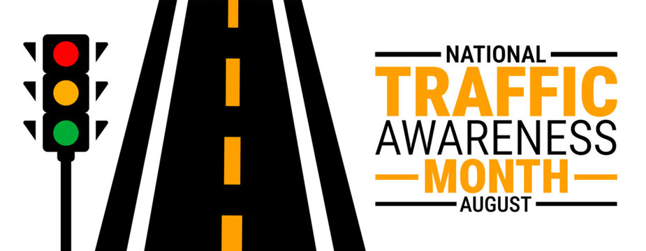 National Traffic Awareness Month background, banner or poster design template. observed every year in August. Holiday concept. Use to any Template, card, poster, placard, template.