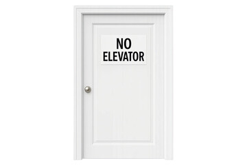 White door with no elevator sign in center panel on gray background, classic room entrance