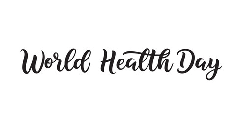 Elegant Script Celebrating World Health Day A Global Call to Action for Health and Well Being