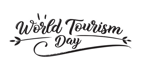 Elegant World Tourism Day Graphic Featuring Script Text and Decorative Branch Embellishments for Global Travel Celebration