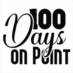 100 days of school Shirt Print Template, Typography Design For Shirt, Mugs, Iron, Glass, Stickers, Hoodies, Pillows, Phone Cases, etc
