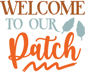 welcome to our patch