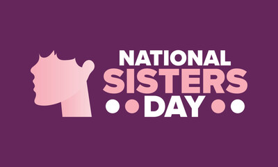 National Sisters Day in United States. Happy family holiday, celebrated annual in August. Happy sisters, woman festival. Girl concept. Poster, greeting card, banner and background. Vector illustration