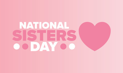 National Sisters Day in United States. Happy family holiday, celebrated annual in August. Happy sisters, woman festival. Girl concept. Poster, greeting card, banner and background. Vector illustration