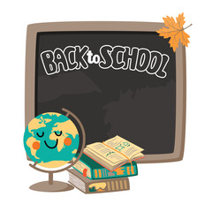 Back to school card with chalk board. Globe, stack of books, open textbook, autumn maple leaf. Cartoon objects isolated on white background. Yellow, blue, brown, orange colors. Vector illustration.