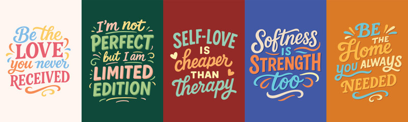 A set of Self love quote. Hand lettering self love quote vector prints. T-shirt design