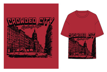 Urban city illustration for t-shirt print titled “Crowded City – Cycle of Life.” Features a bold street scene with vintage cars and old architecture, ideal for streetwear designs, posters