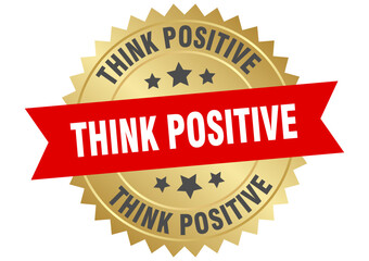 think positive. think positive round red and gold label isolated on transparent background