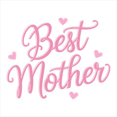 Best Mother typography with baby pink girl color vector illustration