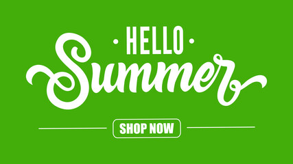 Hello summer shop now sale season greeting text typography call action button banner advertisement promotion discount offer