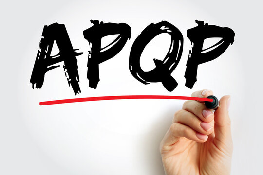 APQP Advanced Product Quality Planning - structured process aimed at ensuring customer satisfaction with new products or processes, acronym concept for presentations and reports