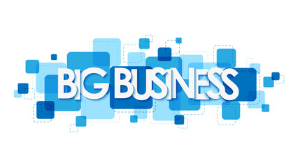 BIG BUSINESS vector typography banner with blue overlapping squares
